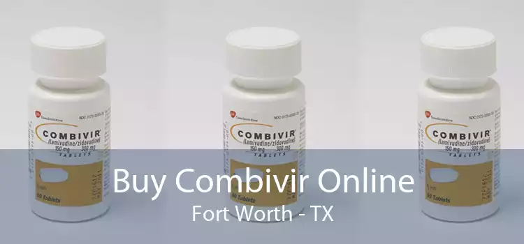 Buy Combivir Online Fort Worth - TX